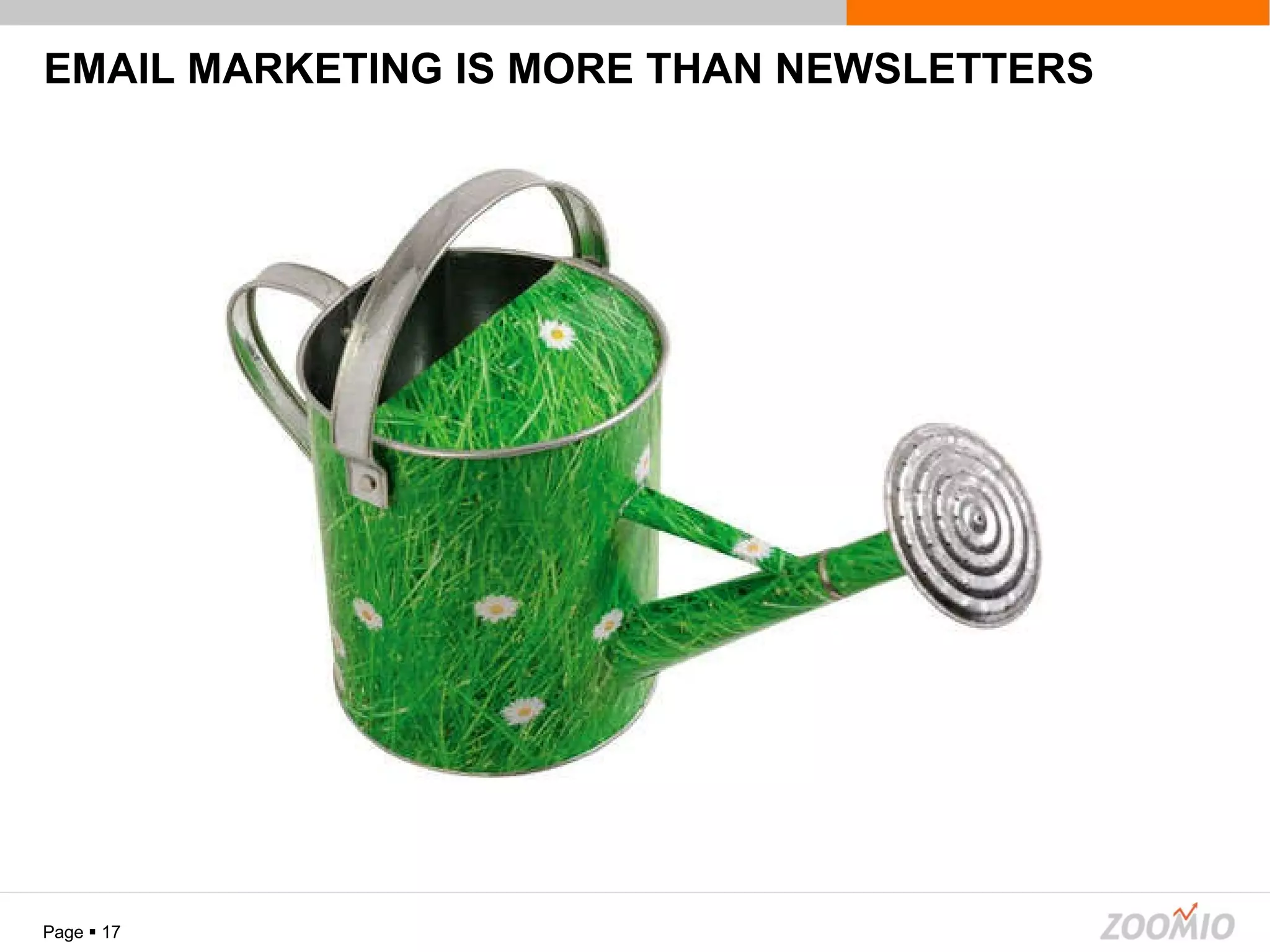 EMAIL MARKETING IS MORE THAN NEWSLETTERS Page     
