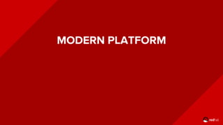 MODERN PLATFORM
 