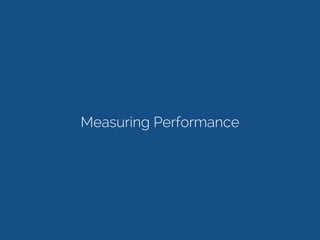 Measuring Performance
 