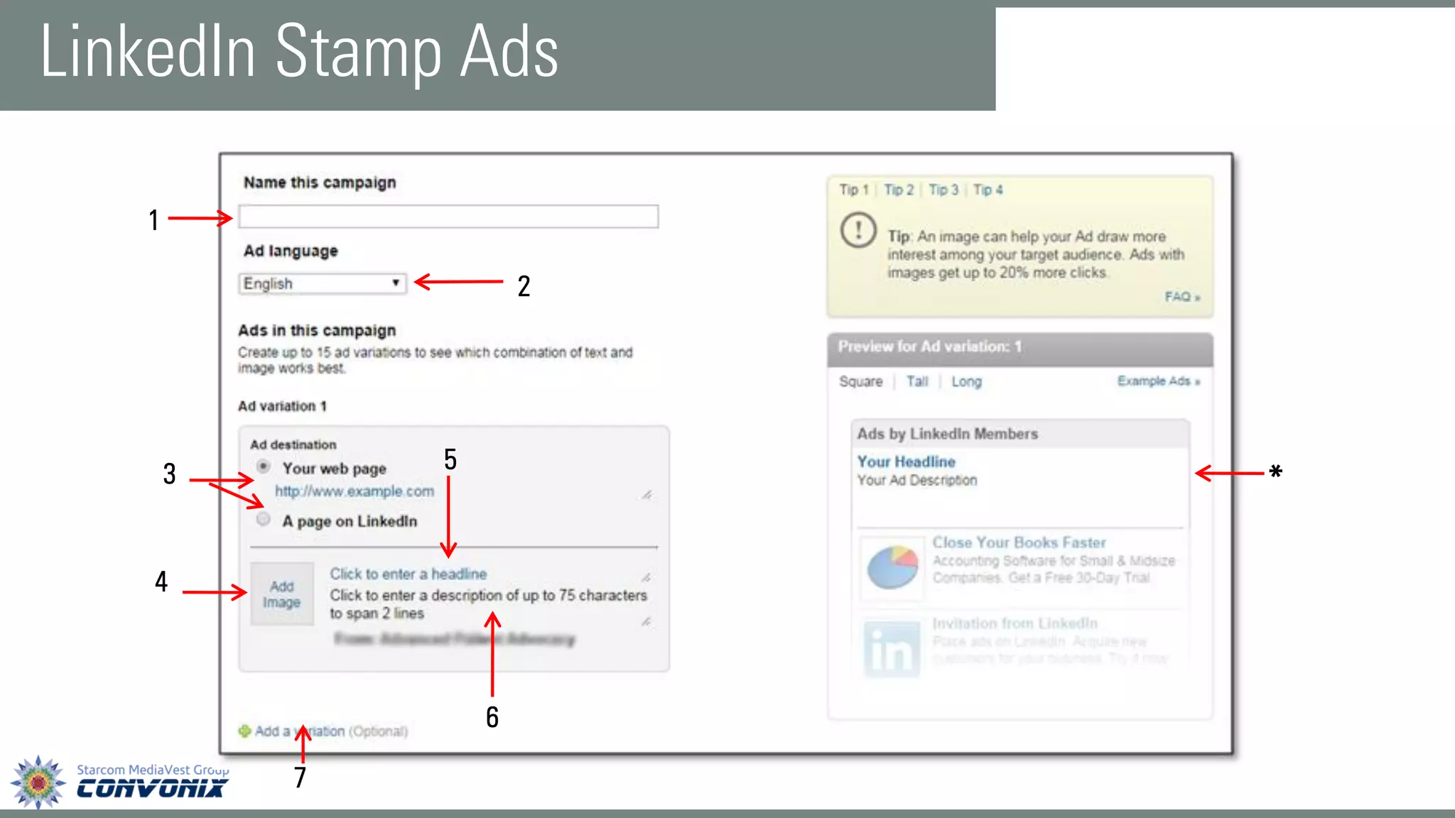 LinkedIn Stamp Ads 
1 
2 
5 
6 
4 
3 
* 7  