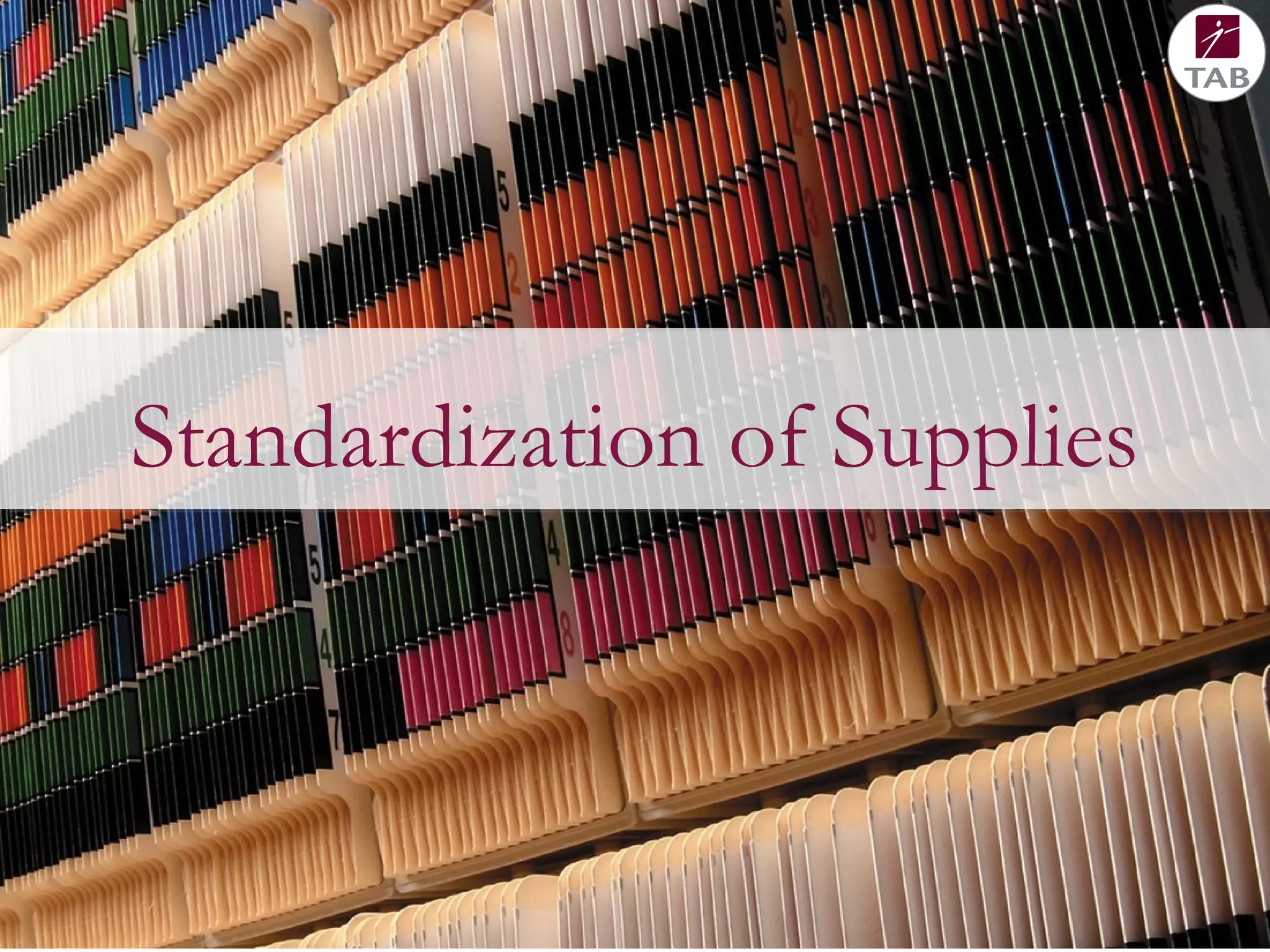 Standardization of Supplies
 