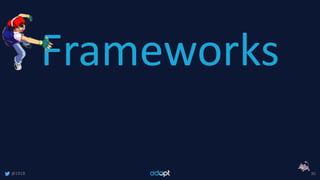 @1918 30
Frameworks
 