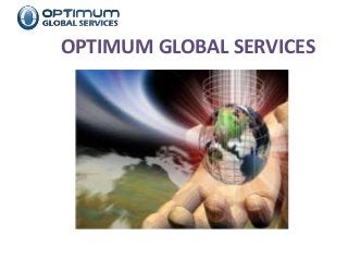 OPTIMUM GLOBAL SERVICES
 