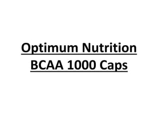Optimum Nutrition
BCAA 1000 Caps
 