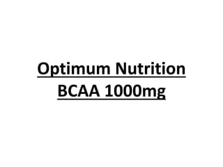 Optimum Nutrition
BCAA 1000mg
 