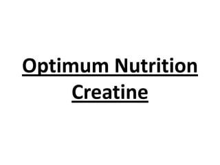 Optimum Nutrition
Creatine

 