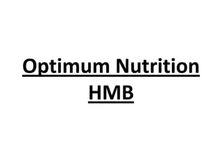 Optimum Nutrition
HMB

 