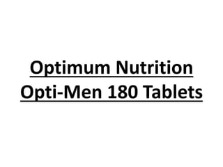 Optimum Nutrition
Opti-Men 180 Tablets
 