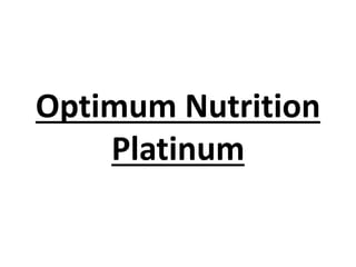 Optimum Nutrition
Platinum

 