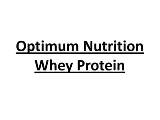 Optimum Nutrition
Whey Protein

 