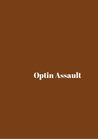 Optin Assault 
 