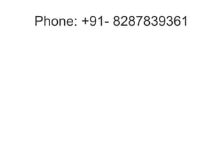 Phone: +91- 8287839361
 