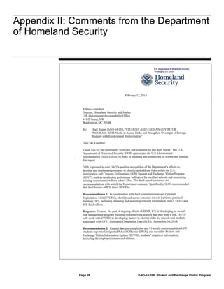 Appendix II: Comments from the Department
of Homeland Security
Appendix II: Comments from the Department
of Homeland Security

Page 38

GAO-14-356 Student and Exchange Visitor Program

 