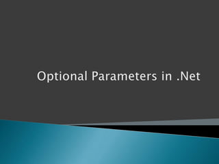 Optional Parameters in .Net 
