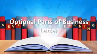 Optional Parts of Business
Letter
 