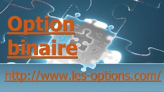 Option
binaire
http://www.les-options.com/
 