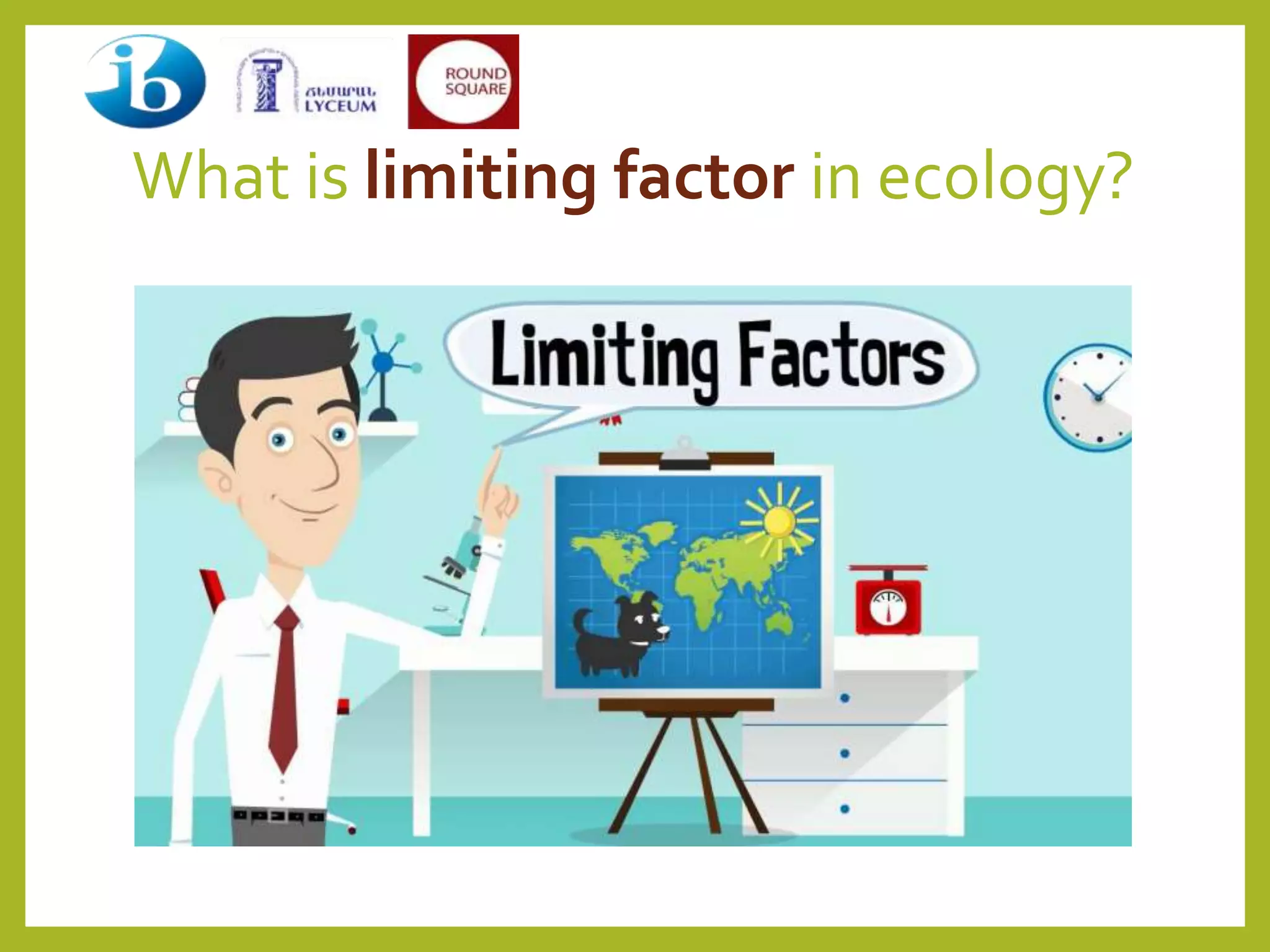 What is limiting factor in ecology?
 
