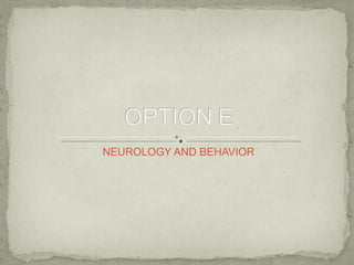 NEUROLOGY AND BEHAVIOR
 