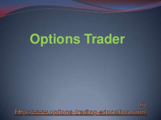 Options Trader
 