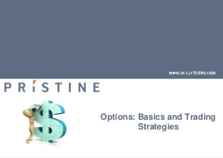 Options: Basics and Trading
Strategies
 