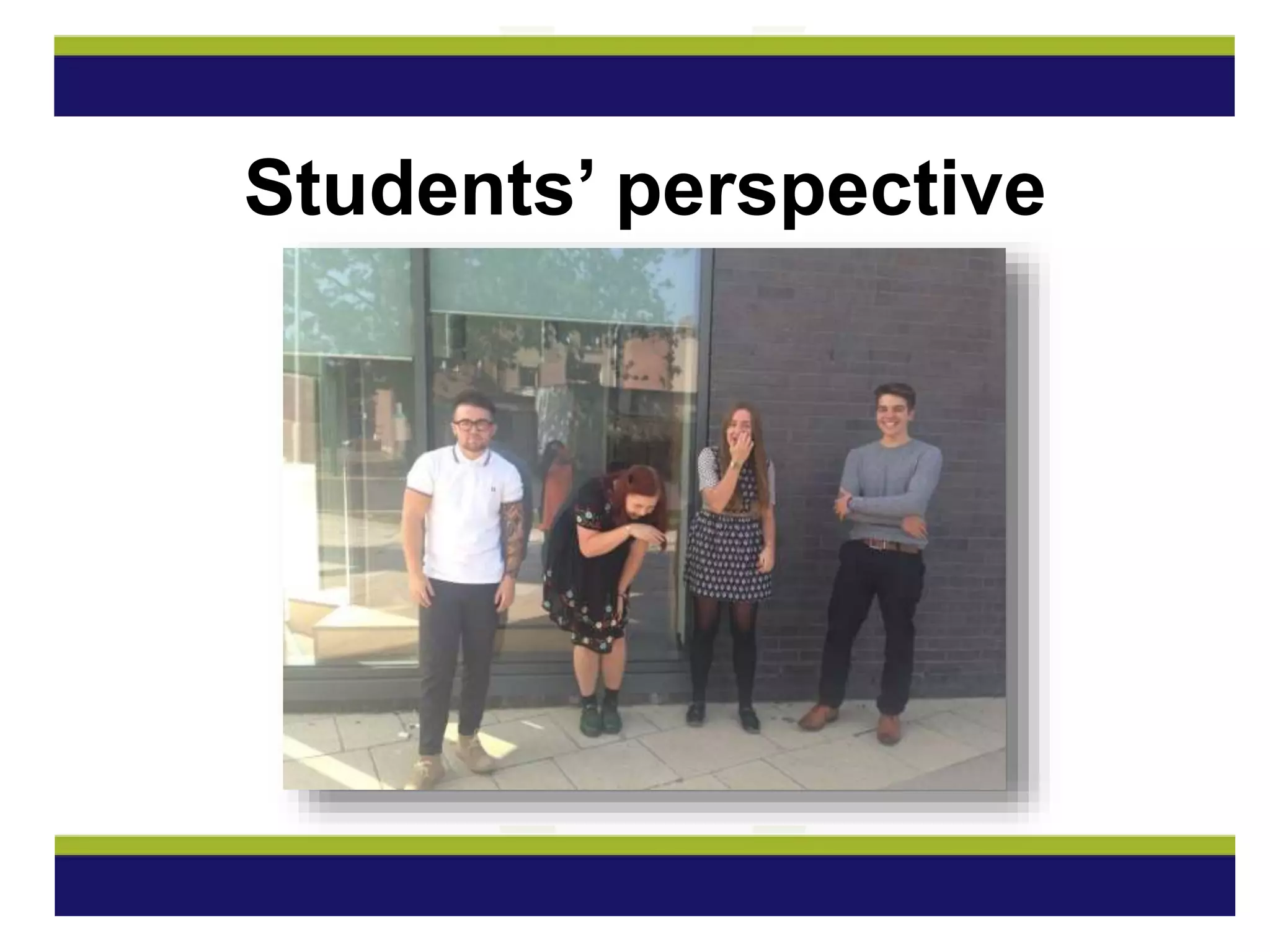 Students’ perspective
 
