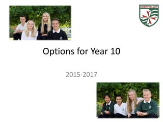 Options for Year 10
2015-2017
 