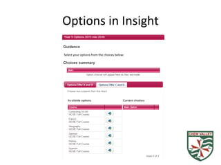 Options in Insight
Select your options from the choices below:
 