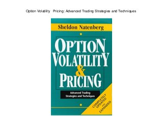 Option Volatility Pricing: Advanced Trading Strategies and Techniques