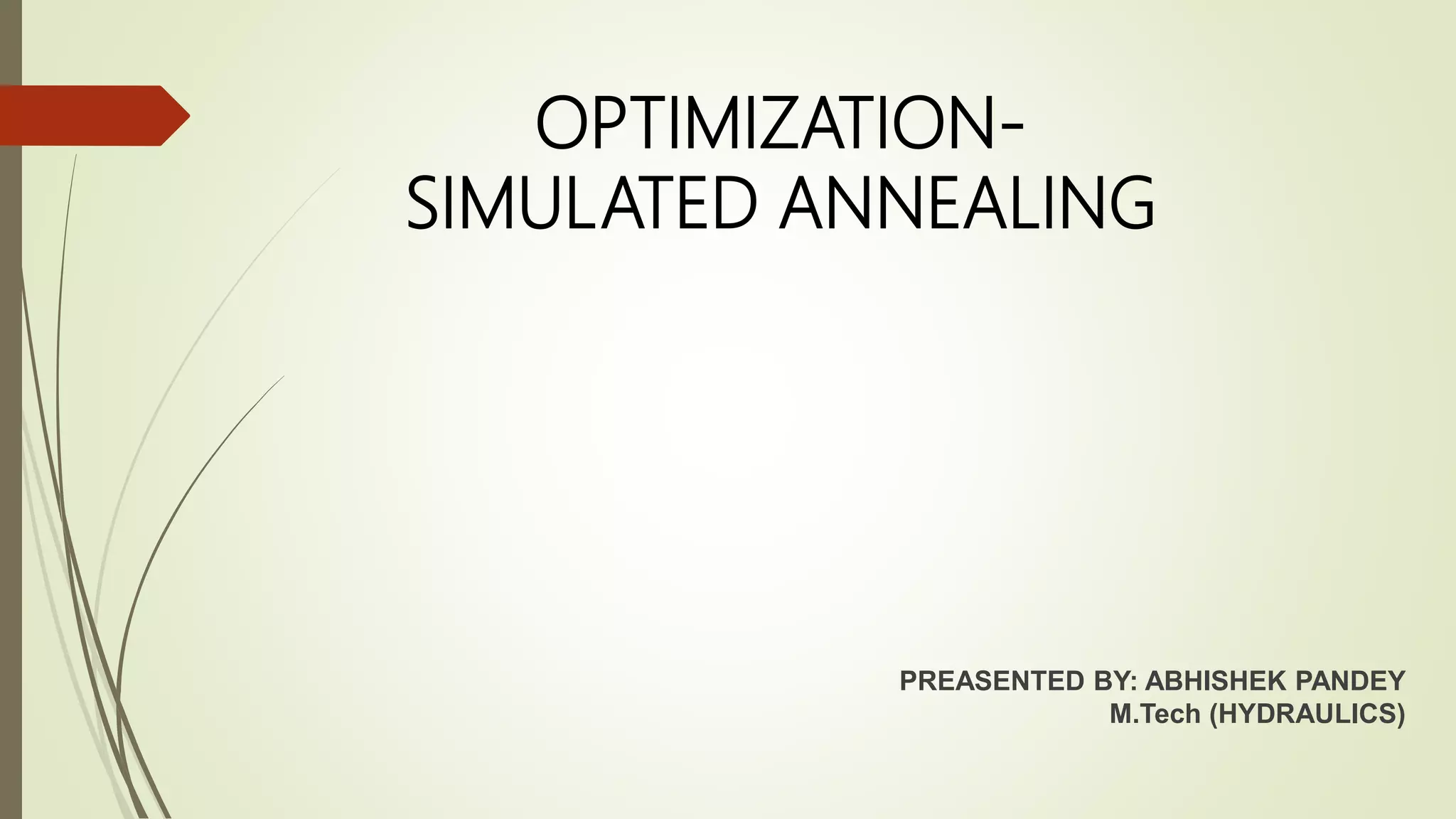 OPTIMIZATION- SIMULATED ANNEALING | PPT