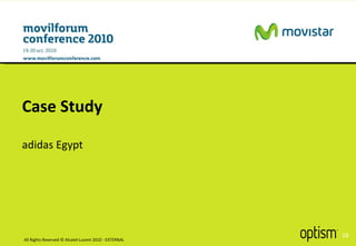 Case Study adidas Egypt All Rights Reserved © Alcatel-Lucent 2010 - EXTERNAL 