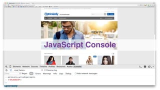 JavaScript Console
 