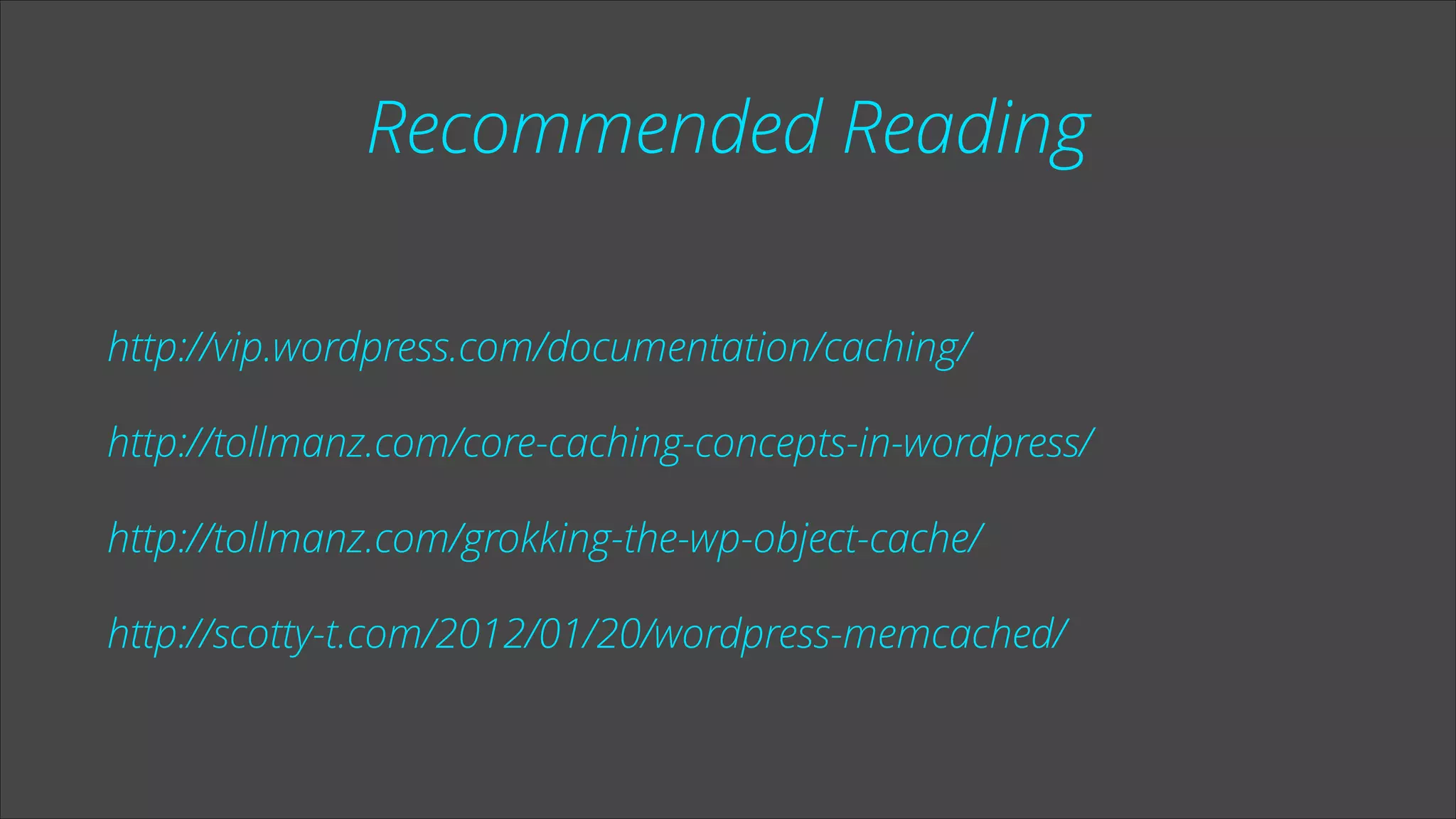 Recommended Reading
http://vip.wordpress.com/documentation/caching/
http://tollmanz.com/core-caching-concepts-in-wordpress/
http://tollmanz.com/grokking-the-wp-object-cache/
http://scotty-t.com/2012/01/20/wordpress-memcached/

 