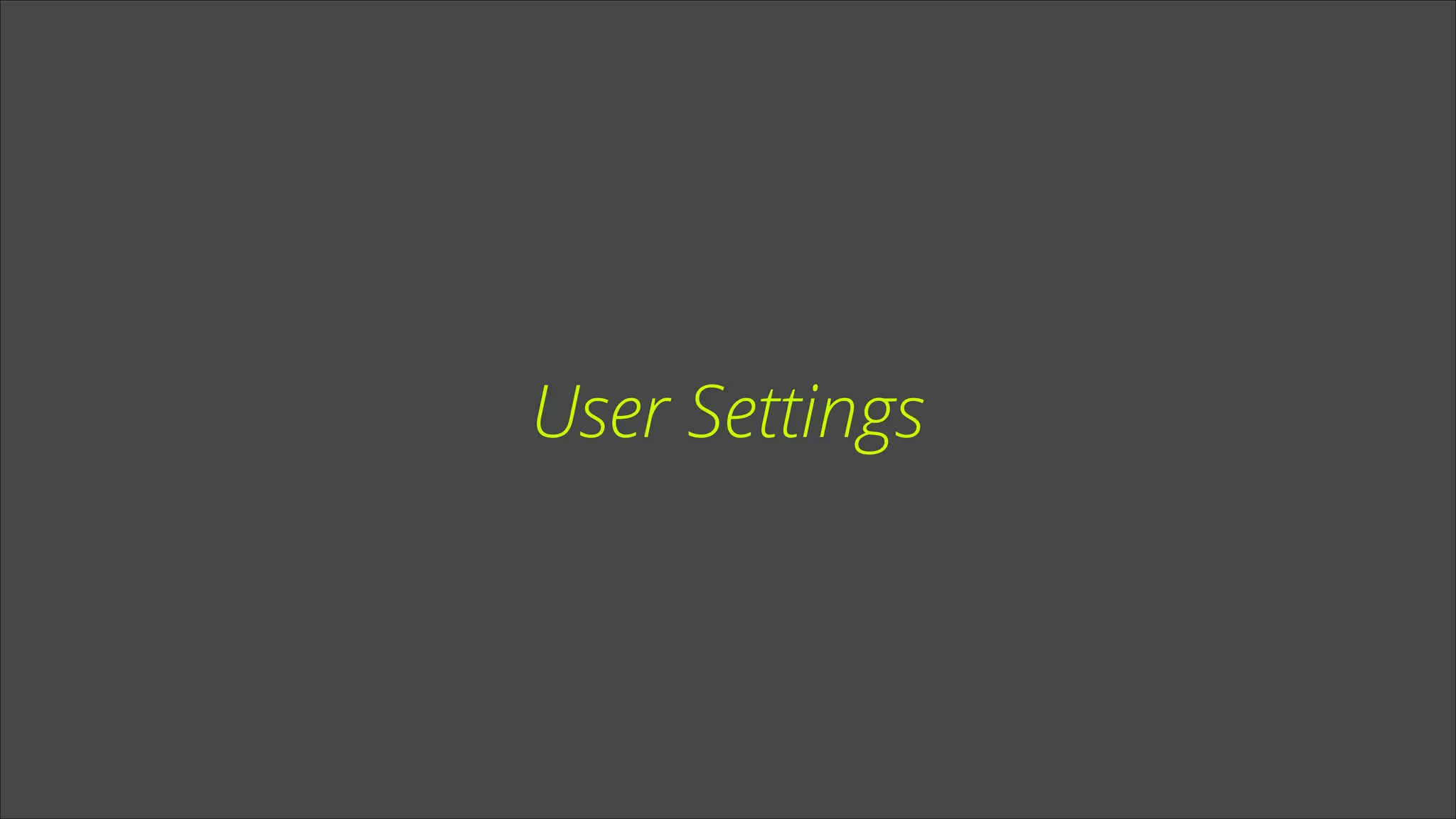 User Settings

 
