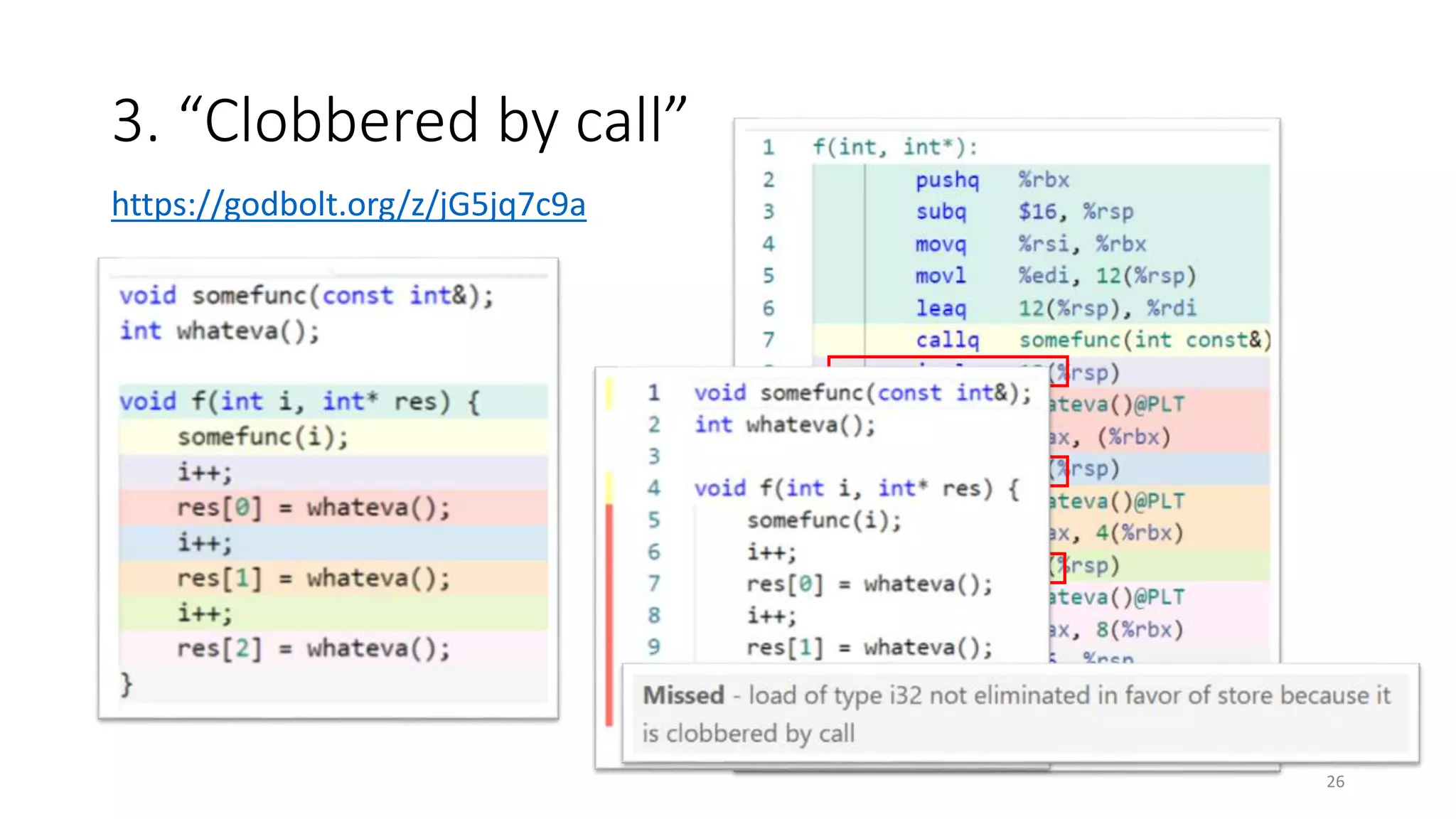 3. “Clobbered by call”
https://godbolt.org/z/jG5jq7c9a
26
 