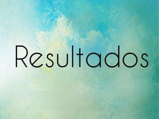 Resultados
 