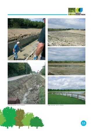 33
Le operazioni di recupero del pesce - foto L. Vita
Prima dell’intervento - foto D. Gerometta Dopo l’intervento - foto D. Gerometta
 