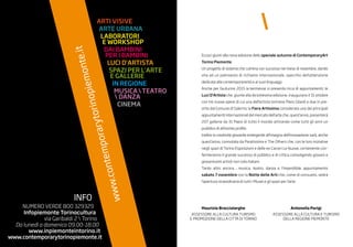 Eccoci giunti alla nona edizione dello speciale autunno di ContemporaryArt
Torino Piemonte.
Un progetto di sistema che cul...