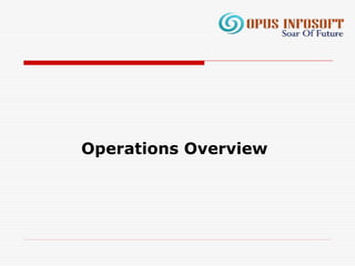 Operations Overview
 