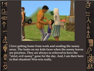 She likes to help with the family garden. Katie and I are playing by the newest legacy rules and have a Legacy Tree and garden for the family which Sallah helps take care of. 