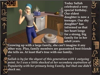 Our little Ramoth had a birthday too of course. But we were able to get her to her cake in time. If you look in the background you can see that Sallah has completed her mother's portrait. I'm very impressed with her hard work! 
