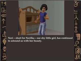 Gil and Yuki have four children, and Yuki is currently pregnant. Their oldest is Robinton, who just became a teen and prefers to be called Rob. He has followed in his parents' footsteps and is a Pleasure/Romance sim. He is Scorpio who loves to play piano with a very moderate personality: 5 Neat, 4 Outgoing, 10 Active, 5 Playful, and 5 Nice 