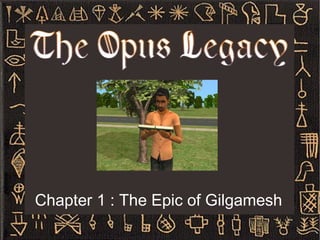 Chapter 1 : The Epic of Gilgamesh 