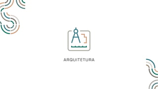 ARQUITETURA
 