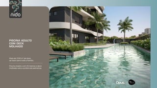 Original by:
Mais de 2100 m2
de área
de lazer para toda a família.
Piscina Adulto com 25 metros e deck
molhado sob a sombra de palmeiras.
PISCINA ADULTO
COM DECK
MOLHADO
 