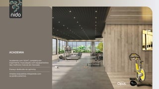 Original by:
Academia com 162m², completa em
ergometria, musculação com equipamentos
das melhores marcas do mercado.
Espaço dedicado ao spinning.
Amplas esquadrias integrando com
os jardins externos.
ACADEMIA
 