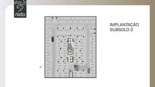 IMPLANTAÇÃO
SUBSOLO 2
 