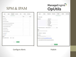 SPM & IPAM
Configure Alerts Publish
 