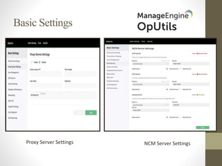 Basic Settings
Proxy Server Settings NCM Server Settings
 