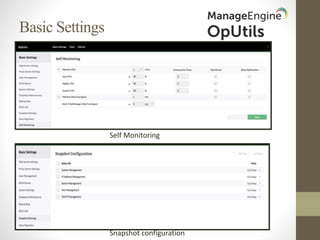 Basic Settings
Self Monitoring
Snapshot configuration
 