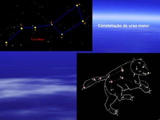 Constelação de ursa maior
 